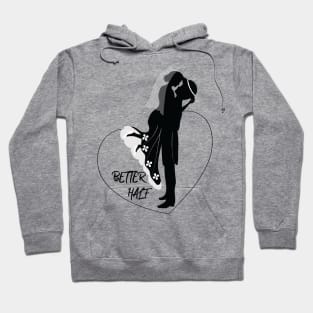 Better Half - Valentines Day Hoodie